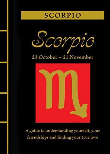 Beispielbild fr Scorpio: A Guide to Understanding Yourself, Your Friendships and Finding Your True Love (Chinese Bound Zodiac) zum Verkauf von SecondSale