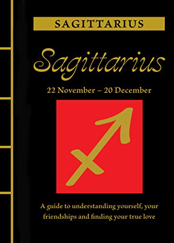 Beispielbild fr Sagittarius: A Guide to Understanding Yourself, Your Friendships and Finding Your True Love (Chinese Bound Zodiac) zum Verkauf von SecondSale