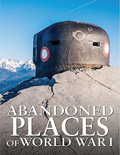 Stock image for Abandoned Places of World War I for sale by HPB-Diamond