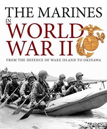 Beispielbild fr The Marines in World War II: From the Defence of Wake Island to Okinawa zum Verkauf von Books From California