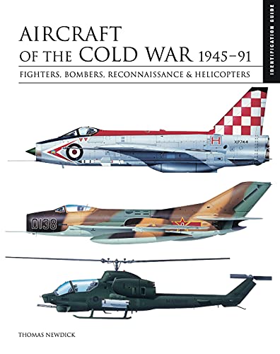 9781838861148: Aircraft of the Cold War 1945-91: Fighters, Bombers, Reconnaissance & Helicopters