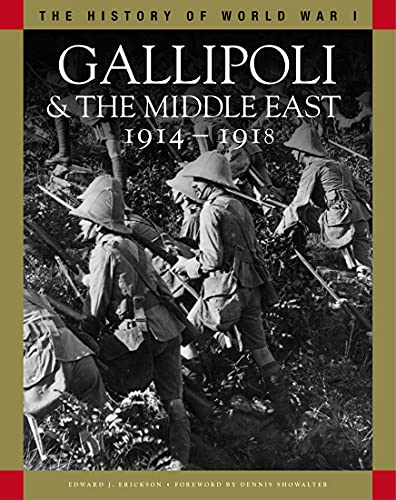 Stock image for Gallipoli & the Middle East 1914-1918 (The History of World War I) for sale by HPB-Diamond