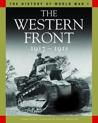 9781838861339: The Western Front 1917-1918: From Vimy Ridge to Amiens and the Armistice (The History of WWI)