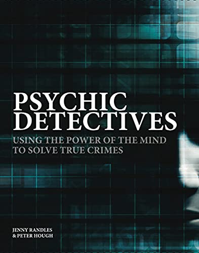 Beispielbild fr Psychic Detectives: Using the Power of the Mind to Solve True Crimes zum Verkauf von HPB-Ruby
