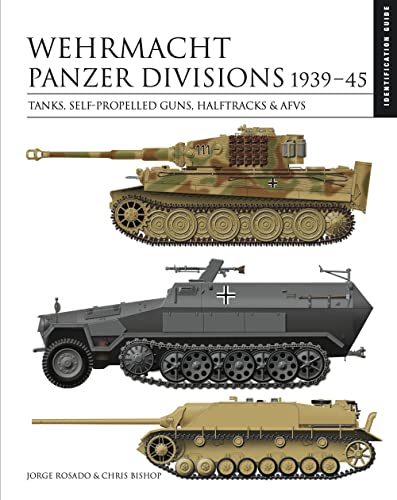 Stock image for Wehrmacht Panzer Divisions 1939-45 for sale by Blackwell's