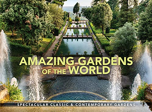 9781838861988: Amazing Gardens of the World: Spectacular Classic & Contemporary Gardens (Wonders Of Our Planet)
