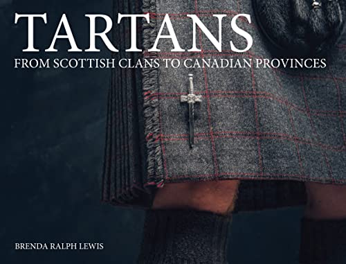 Stock image for Tartans: From Scottish Clans to Canadian Provinces for sale by Gulf Coast Books