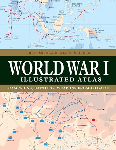 Beispielbild fr World War I Illustrated Atlas: Campaigns, Battles & Weapons from 1914-1918 zum Verkauf von WorldofBooks