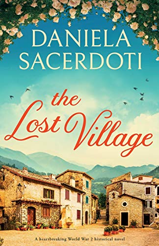 Stock image for The Lost Village: A heartbreaking World War 2 historical novel for sale by SecondSale