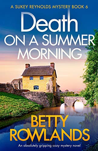 Stock image for Death on a Summer Morning: An absolutely gripping cozy mystery novel (A Sukey Reynolds Mystery) for sale by Goodwill of Colorado