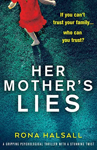 Stock image for Her Mother's Lies: A gripping psychological thriller with a stunning twist (Totally gripping thrillers by Rona Halsall) for sale by WorldofBooks
