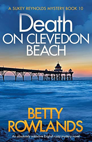 Beispielbild fr Death on Clevedon Beach: An absolutely addictive English cozy mystery novel (A Sukey Reynolds Mystery) zum Verkauf von Goodwill of Colorado