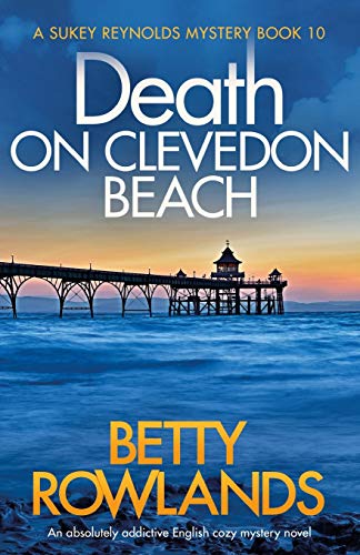 Stock image for Death on Clevedon Beach: An absolutely addictive English cozy mystery novel (A Sukey Reynolds Mystery) for sale by Goodwill of Colorado