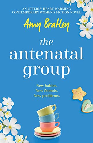 Beispielbild fr The Antenatal Group: An utterly heart-warming contemporary womens fiction novel zum Verkauf von WorldofBooks