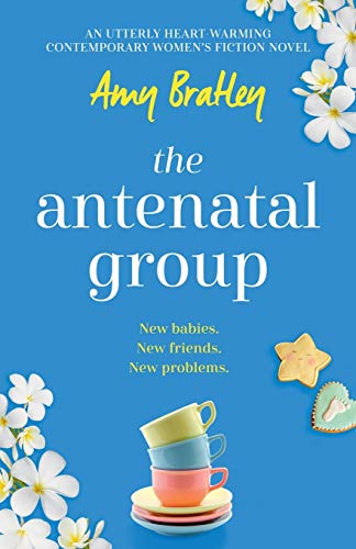 9781838881160: The Antenatal Group: An utterly heart-warming contemporary womens fiction novel