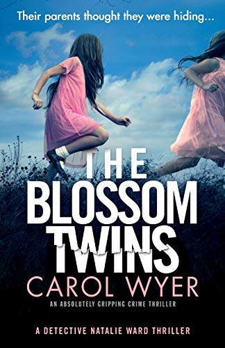 Stock image for The Blossom Twins: An absolutely gripping crime thriller (Detective Natalie Ward Series) for sale by SecondSale