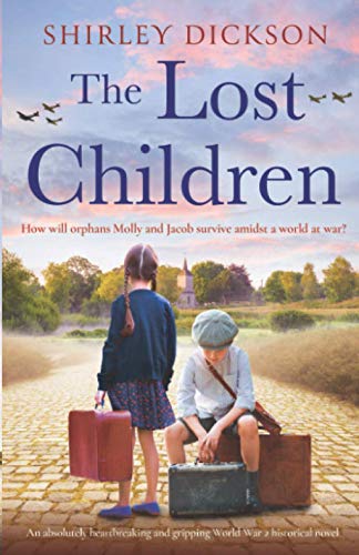 Stock image for The Lost Children: An absolutely heartbreaking and gripping World War 2 historical novel for sale by WorldofBooks