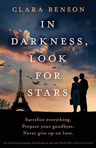 Stock image for In Darkness, Look for Stars: An absolutely gripping, heartbreaking and epic World War 2 historical novel for sale by SecondSale