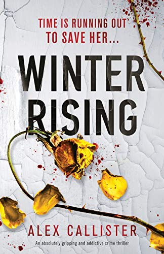 Beispielbild fr Winter Rising: An absolutely gripping and addictive crime thriller (The Winter Series) zum Verkauf von WorldofBooks