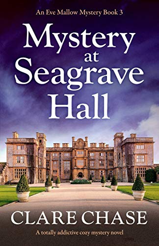 Stock image for Mystery at Seagrave Hall: A totally addictive cozy mystery novel (An Eve Mallow Mystery) for sale by Dream Books Co.