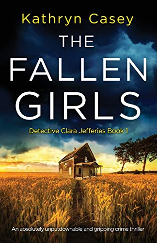 Beispielbild fr The Fallen Girls: An absolutely unputdownable and gripping crime thriller: 1 (Detective Clara Jefferies) zum Verkauf von WorldofBooks