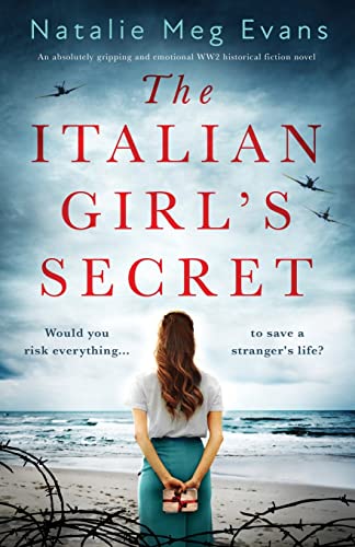 Imagen de archivo de The Italian Girl's Secret: An absolutely gripping and emotional WW2 historical fiction novel a la venta por ThriftBooks-Dallas