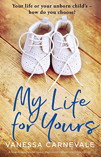 Stock image for My Life for Yours: A heartbreaking emotional page-turner about a terrible choice for sale by WorldofBooks