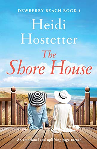 Beispielbild fr The Shore House : An Emotional and Uplifting Page-Turner zum Verkauf von Better World Books