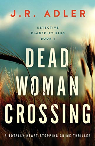 Stock image for Dead Woman Crossing: A totally heart-stopping crime thriller (Detective Kimberley King) for sale by GF Books, Inc.