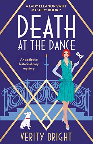 Stock image for Death at the Dance: An addictive historical cozy mystery (A Lady Eleanor Swift Mystery) for sale by HPB-Diamond