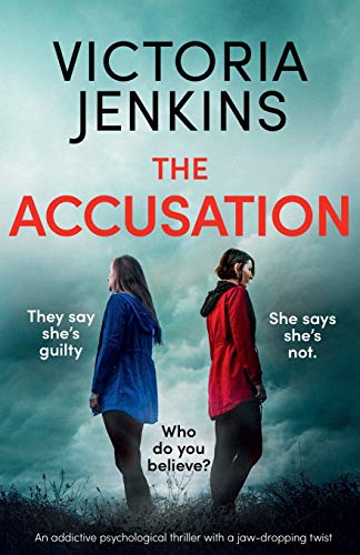 Imagen de archivo de The Accusation: An addictive psychological thriller with a jaw-dropping twist a la venta por WorldofBooks