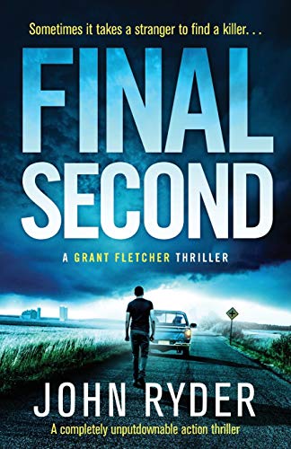 Stock image for Final Second: A completely unputdownable action thriller (Grant Fletcher Series) for sale by SecondSale