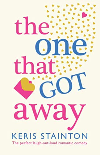 Stock image for The One That Got Away: The perfect laugh out loud romantic comedy for sale by Revaluation Books