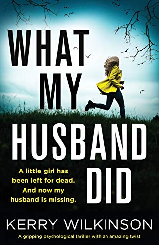 Stock image for What My Husband Did: A gripping psychological thriller with an amazing twist for sale by WorldofBooks