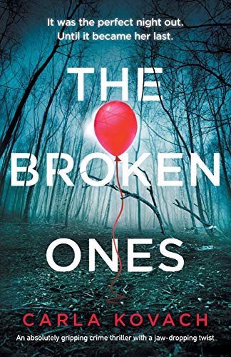 Stock image for The Broken Ones: An absolutely gripping crime thriller with a jaw-dropping twist for sale by ThriftBooks-Atlanta