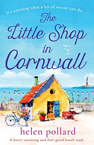 Stock image for The Little Shop in Cornwall: A heartwarming and feel good beach read for sale by ThriftBooks-Atlanta