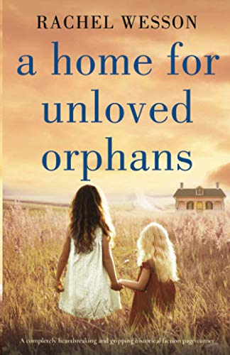 Beispielbild fr A Home for Unloved Orphans: A completely heartbreaking and gripping historical fiction page-turner (The Orphans of Hope House) zum Verkauf von WorldofBooks