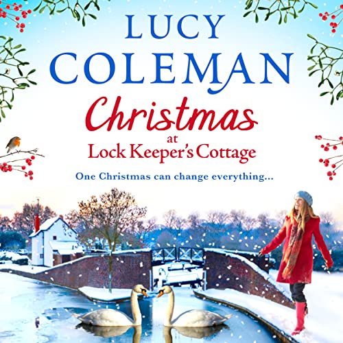 Stock image for Christmas at Lock Keeper's Cottage: The perfect uplifting festive read of love and hope from Lucy Coleman for sale by WorldofBooks