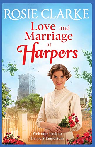 Beispielbild fr Love and Marriage at Harpers: A heartwarming saga from bestseller Rosie Clarke (Welcome To Harpers Emporium, 2) zum Verkauf von WorldofBooks