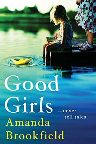 Imagen de archivo de Good Girls: The perfect book club read from bestseller Amanda Brookfield a la venta por Goldstone Books