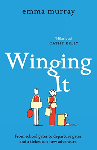 Beispielbild fr Winging It: The laugh-out-loud, page-turning new novel from Emma Murray (The Time Out Trilogy, 3) zum Verkauf von WorldofBooks
