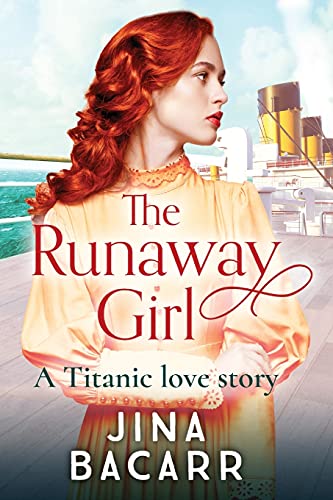 Stock image for The Runaway Girl: A gripping, emotional historical romance aboard the Titanic for sale by WorldofBooks