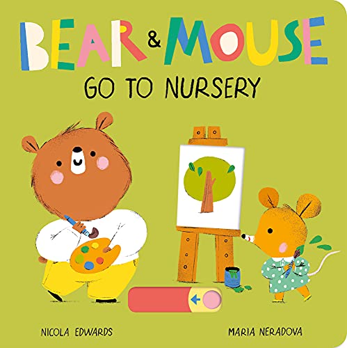 Stock image for Bear and Mouse Go to Nursery for sale by AwesomeBooks