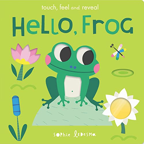 Beispielbild fr Hello, Frog: touch, feel and reveal zum Verkauf von WorldofBooks