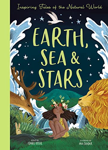 Beispielbild fr Earth, Sea and Stars: Inspiring Tales of the Natural World zum Verkauf von WorldofBooks