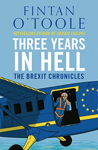 Stock image for Three Years in Hell: The Brexit Chronicles for sale by WorldofBooks