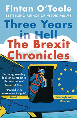 Beispielbild fr Three Years In Hell: The Brexit Chronicles zum Verkauf von Reuseabook