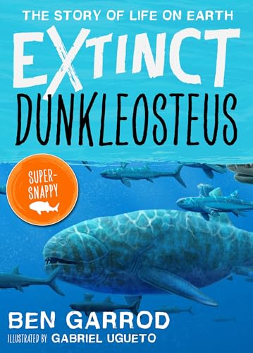 9781838935306: Dunkleosteus (Extinct the Story of Life on Earth)