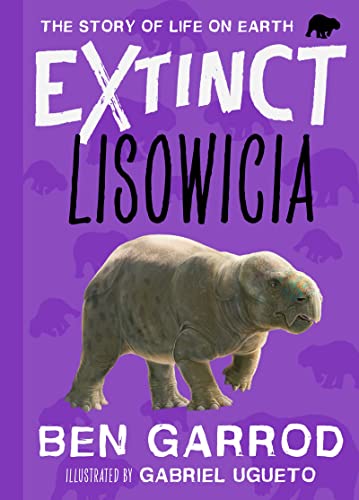 Beispielbild fr Lisowicia: 4 (Extinct the Story of Life on Earth) zum Verkauf von WorldofBooks