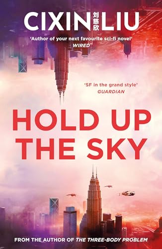 Stock image for Hold Up the Sky: Liu Cixin for sale by WorldofBooks